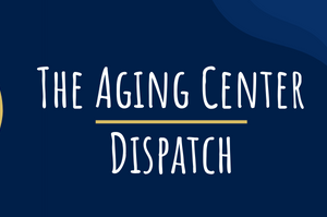 The Aging Center Dispatch